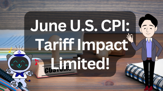 US CPI Report and Tariff Impact: June Inflation Stable, but Watch Ahead | IINO san's Logistics News