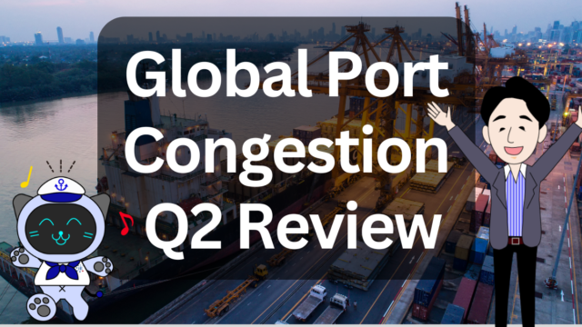 Global Port Congestion Q2 Review: Chronic in Europe, Mixed in Asia, Stable in North America | IINO san's Logistics News
